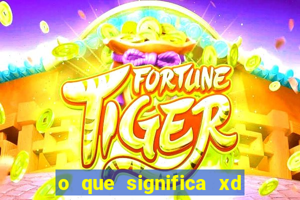 o que significa xd em jogos